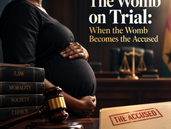 The Womb on Trial: When the Womb Becomes the Accused